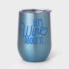 11oz Double Wall Stainless Steel Vacuum Wine Tumbler with Lid Let's Wine About it Blue - Room Essentials™