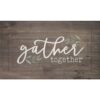 P Graham Dunn "Gather Together" Wood Wall Decor