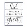Stupell Industries 10 in. x 15 in. "Kid You Are Going To Be Great Typography" by Daphne Polselli Printed Wood Wall Art